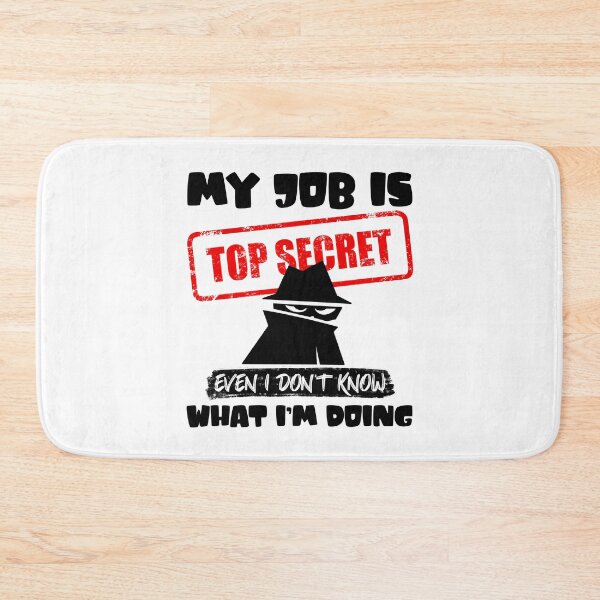 Item preview, My Job Is Top Secret Even I Don’t Know What I’m Doing (Light Shirts) designed and sold by Petrolhead T-Shirts and Art.