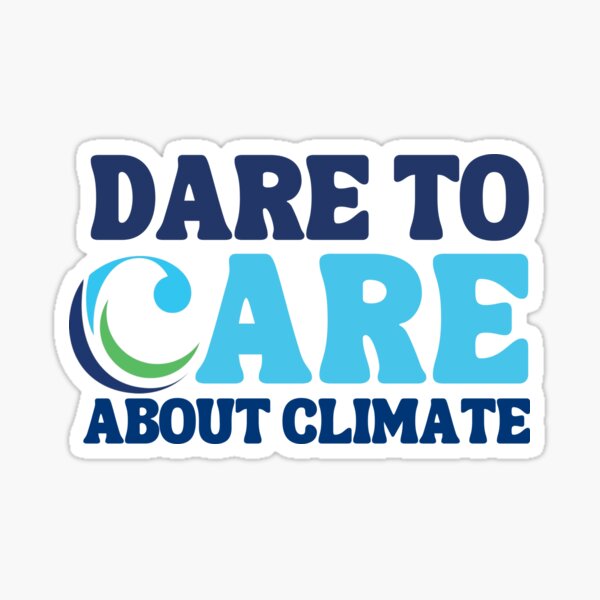 Item preview, Dare to Care About Climate designed and sold by Care4Climate.