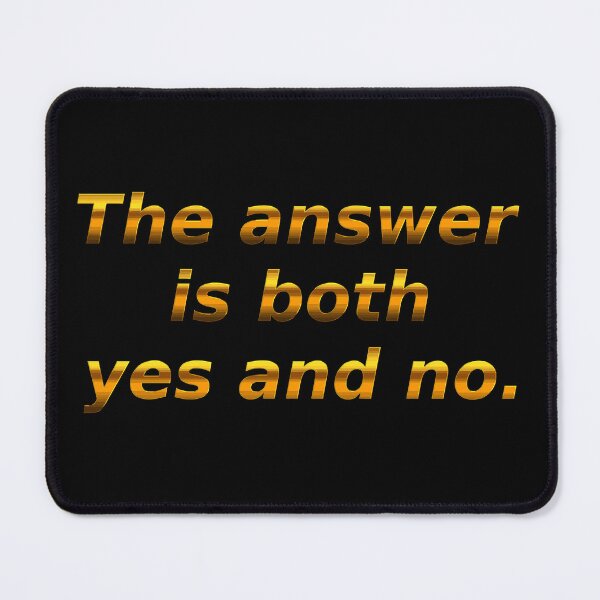 Item preview, The answer is both yes and no. designed and sold by chaiyarit.