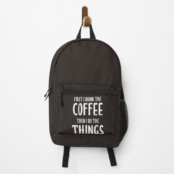 Item preview, First I Drink The Coffee, Then I Do The Things (Black) designed and sold by NGOKAKI.