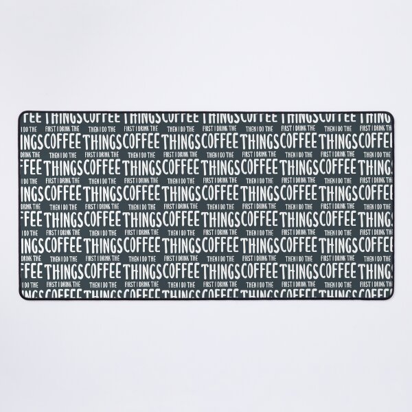Item preview, First I Drink The Coffee, Then I Do The Things (Black) designed and sold by NGOKAKI.