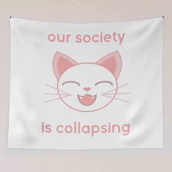 Item preview, our society is collapsing  designed and sold by altdisney.