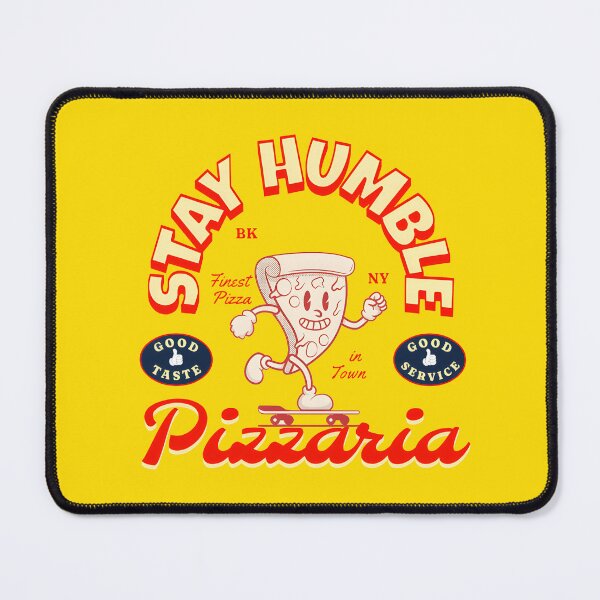Item preview, Stay Humble Pizzaria designed and sold by Permana96.