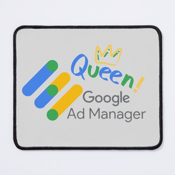 Item preview, Google Ad Manager Queen designed and sold by soniaaseguin.