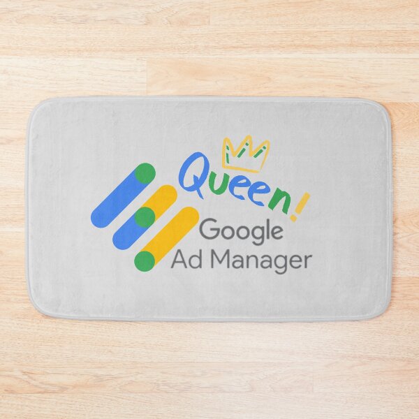 Item preview, Google Ad Manager Queen designed and sold by soniaaseguin.
