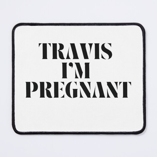 Item preview, Kourtney Kardashian Travis Im Pregnant designed and sold by morganloey.