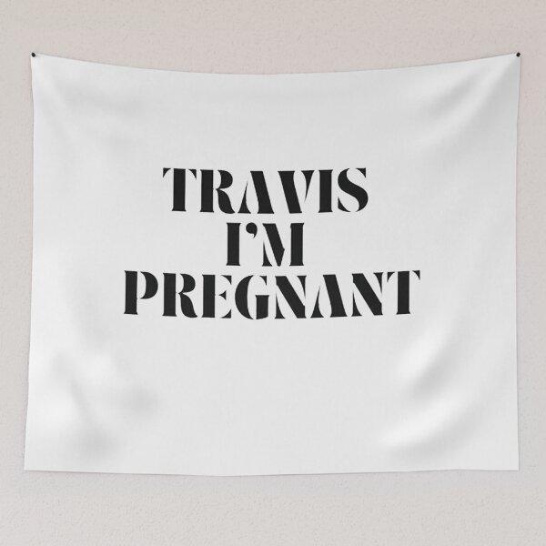 Item preview, Kourtney Kardashian Travis Im Pregnant designed and sold by morganloey.
