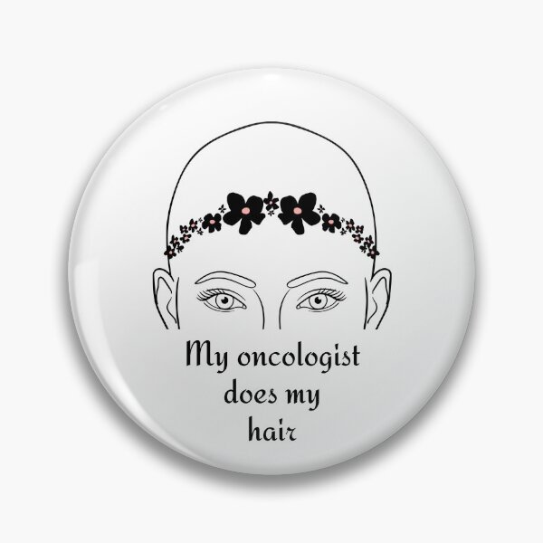 Item preview, My oncologist does my hair designed and sold by Simea8.