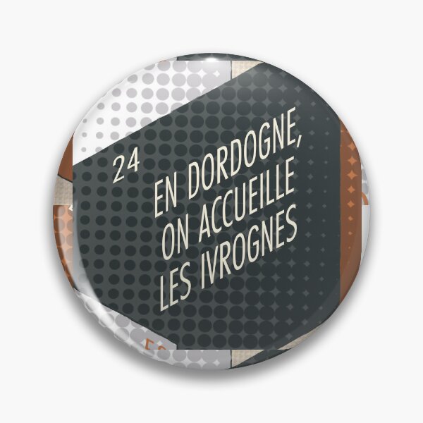 Item preview, In the Dordogne we welcome drunks, 24 designed and sold by Cyrille BRG.