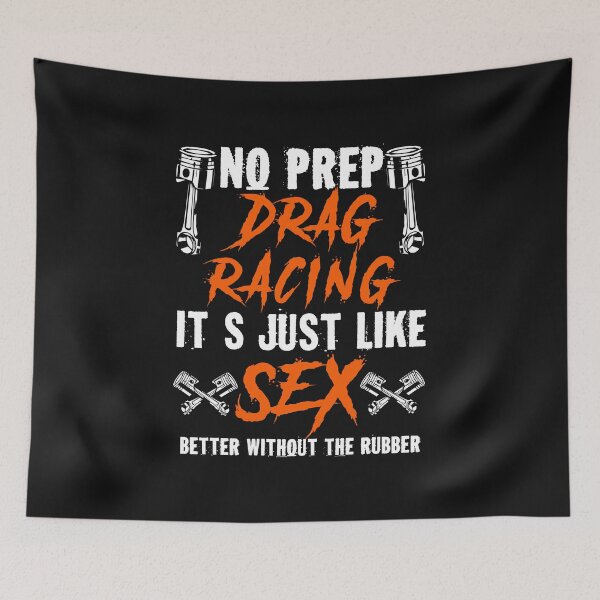 Item preview, No Prep Drag Racing Its Just Like Sex Better Without The Rubber / Mechanics / Car Mechanic/ Auto Mechanic designed and sold by Tee Hub.