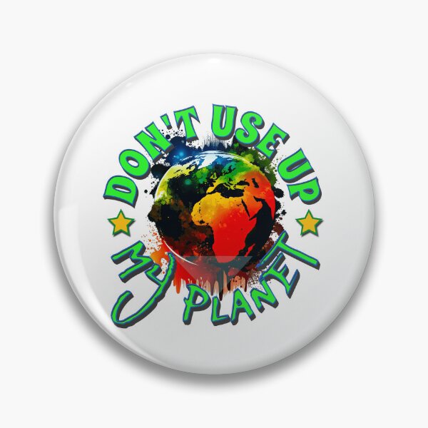 Item preview, Don't use up my planet! designed and sold by DistinctDesignz.