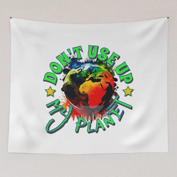 Item preview, Don't use up my planet! designed and sold by DistinctDesignz.