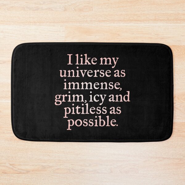 Item preview, I like my universe as immense, grim, icy and pitiless as possible. v.2 designed and sold by x1brett.