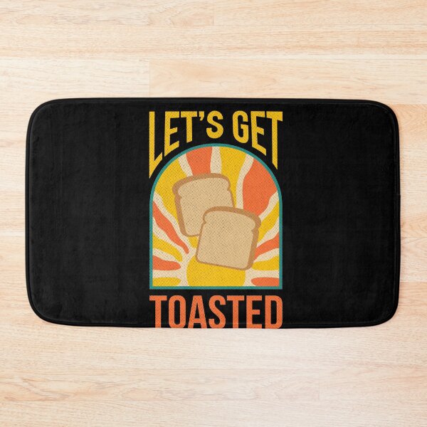 Item preview, Lets Get Toasted Bread Toast Breakfast designed and sold by MooonTees.