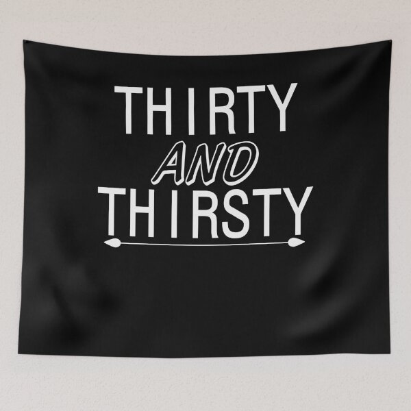 Item preview, 30th Birthday Thirsty Themed Matching Design designed and sold by BarrelLive.