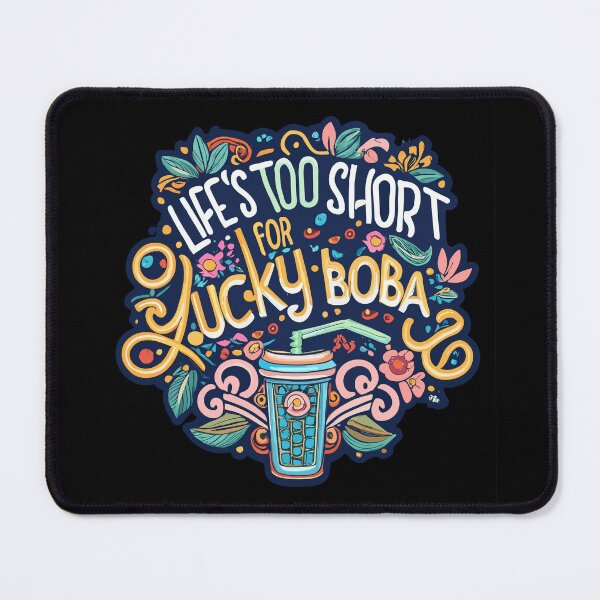 Item preview, Life's Too Short For Yucky Boba designed and sold by tw2us.