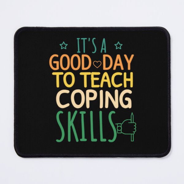 Item preview, It's A Good Day To Teach Coping Skills designed and sold by Thevulcano.