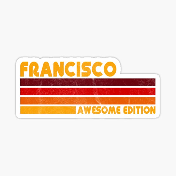 Item preview, Francisco, Awesome Edition designed and sold by BYNDART.