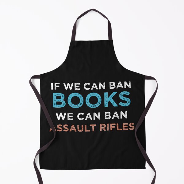 Item preview, If We Can Ban Books We Can Ban Assault Rifles designed and sold by Pitchou07.