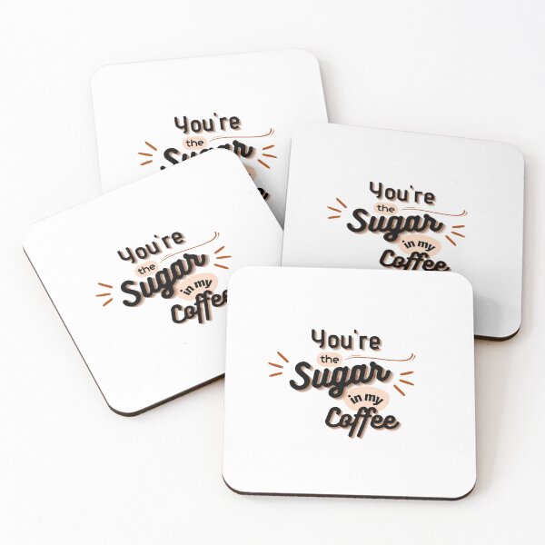 Item preview, You Are My Sweetness: The Sugar in My Coffee designed and sold by chatzous.