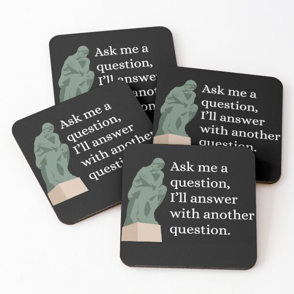 Item preview, Ask Me A Question and I'll Answer With Another Question - Philosophy, Leadership, and Intellectual Quotes designed and sold by ethanzakicab.