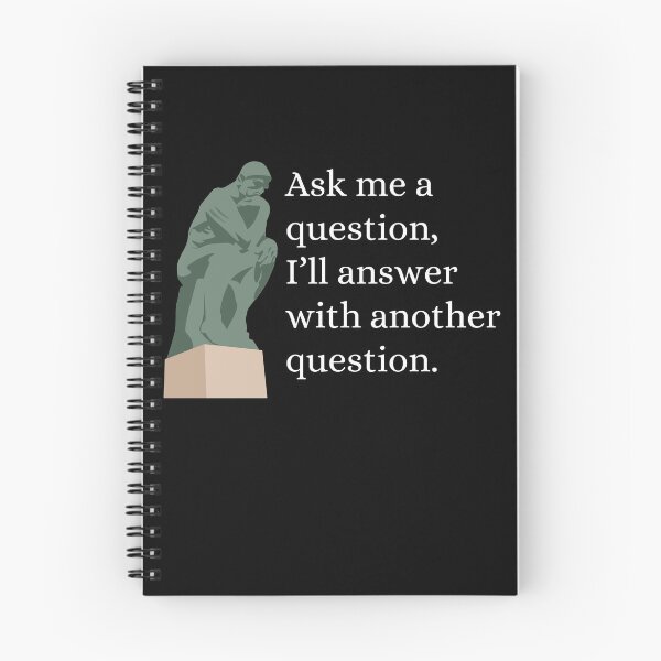 Item preview, Ask Me A Question and I'll Answer With Another Question - Philosophy, Leadership, and Intellectual Quotes designed and sold by ethanzakicab.
