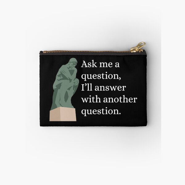 Item preview, Ask Me A Question and I'll Answer With Another Question - Philosophy, Leadership, and Intellectual Quotes designed and sold by ethanzakicab.