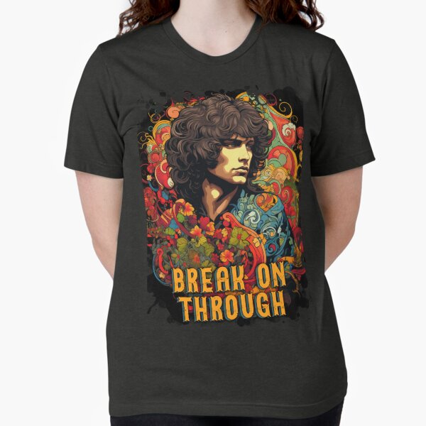A psychedelic Jim Morrison "BREAK ON THROUGH" Tri-blend T-Shirt