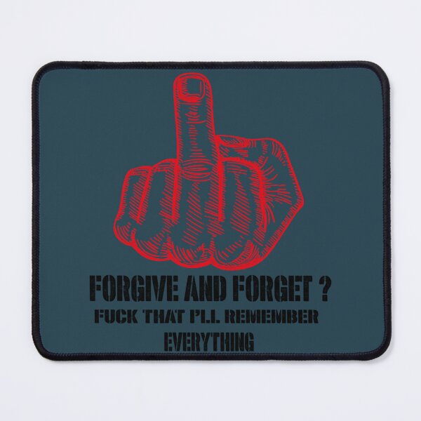 Item preview, forgive and forget fuck that lll remember everything designed and sold by JesseSeddington.