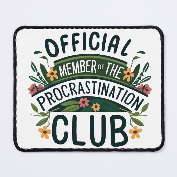 Item preview, Official Member of The Procrastination Club designed and sold by WallAndAll.