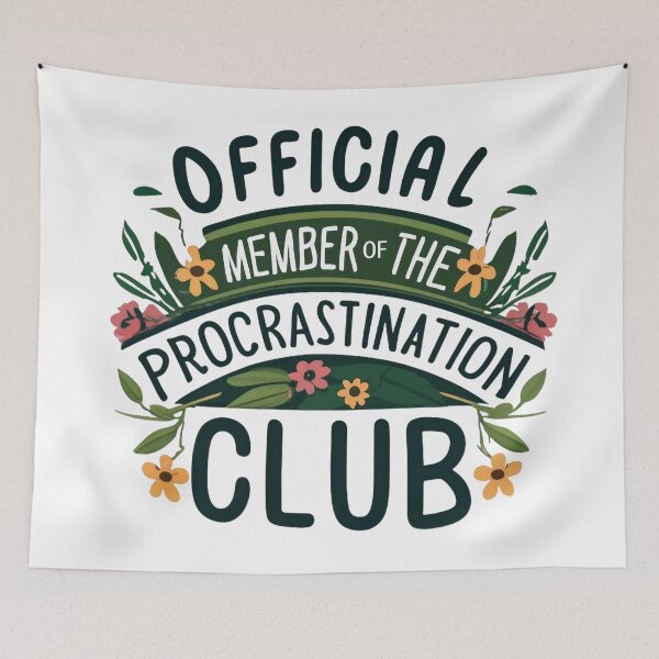 Item preview, Official Member of The Procrastination Club designed and sold by WallAndAll.