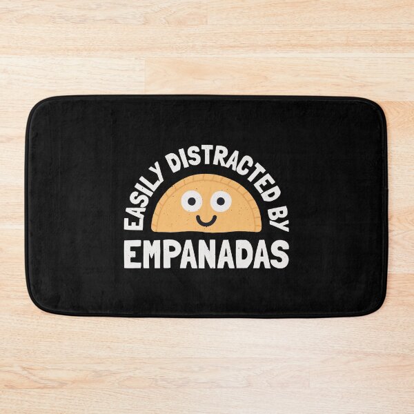 Item preview, Easily Distracted By Empanadas - Empanada Lover designed and sold by TomThornton.