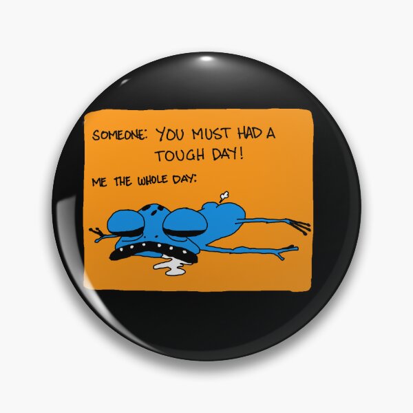 Item preview, Yeah…it was a tough day. designed and sold by Tschusschfrosch.