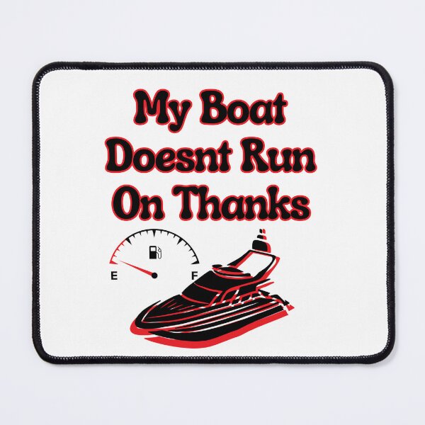 Item preview, My Boat Doesnt Run On Thanks stickers designed and sold by Dark-Matter02.