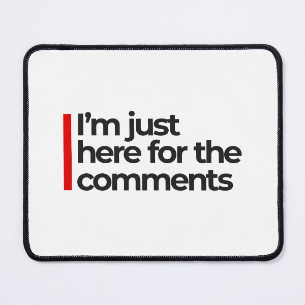 Item preview, I'm Just Here For The Comments designed and sold by darkworldhumans.
