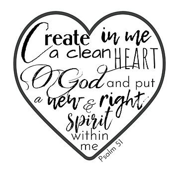 "Psalm 51 - create in me a clean heart" Sticker for Sale by Georgias