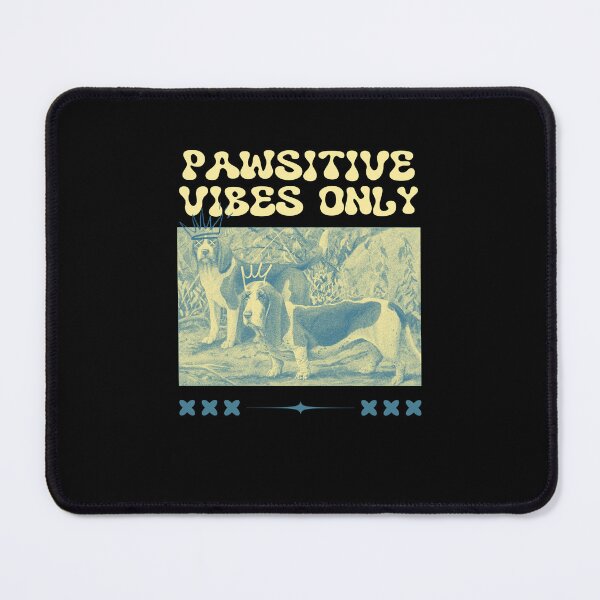 Item preview, Pawsitive vibes only designed and sold by Markflow.