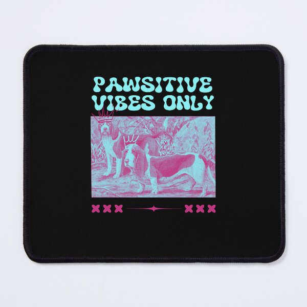 Item preview, Pawsitive vibes only designed and sold by Markflow.