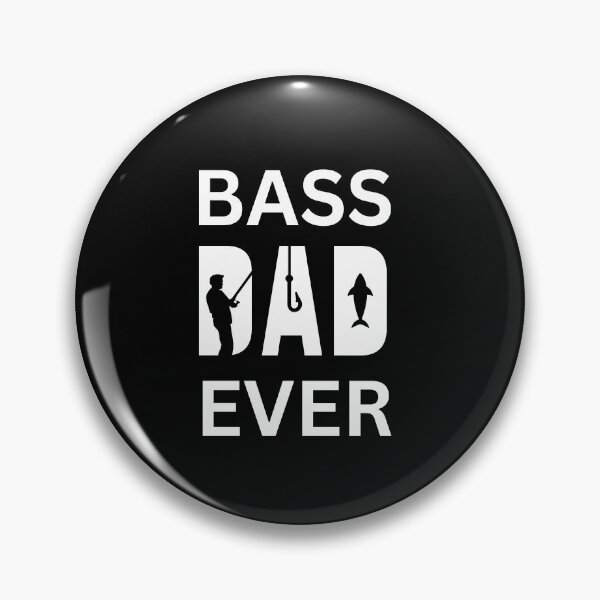 Item preview, BASS DAD EVER designed and sold by ANNINOART ⭐⭐⭐⭐⭐.