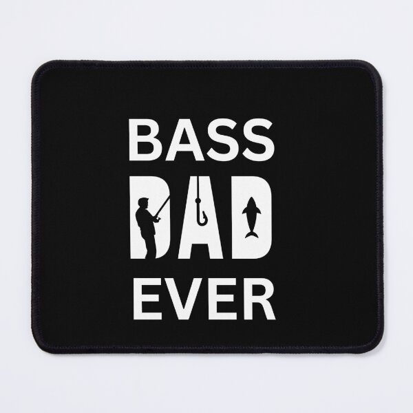 Item preview, BASS DAD EVER designed and sold by ANNINOART ⭐⭐⭐⭐⭐.