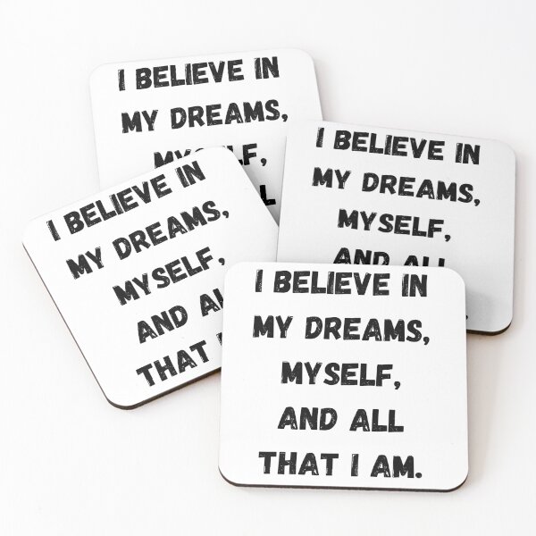 Item preview, I believe in my dreams, myself, and all that I am. designed and sold by Sunflower5576.
