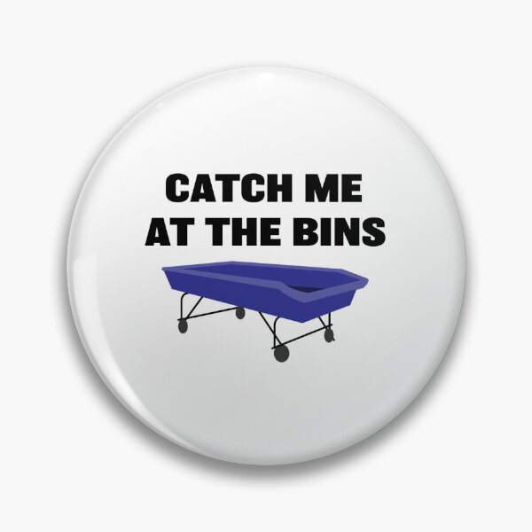 Item preview, Catch me at the bins designed and sold by amerieash.
