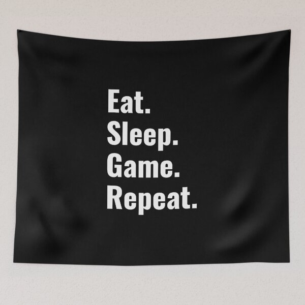 Item preview, EAT, SLEEP, GAME, REPEAT designed and sold by Ultimatedezign.