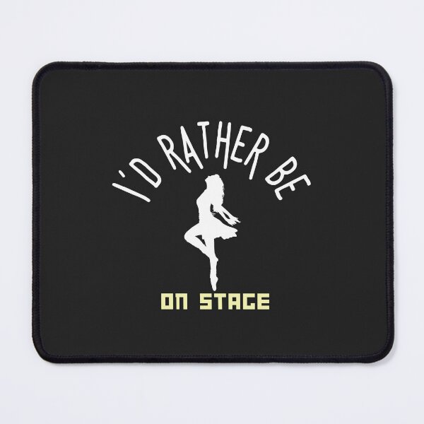 Item preview, I´d rather be on music stage, female dancer. White text and image. Gifts & Merchandise designed and sold by LindaLG.