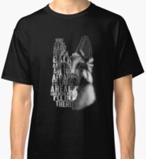 Schäferhund-Zitat, Schäferhund-Text, Schäferhund Schwarz und Weiß Classic T-Shirt