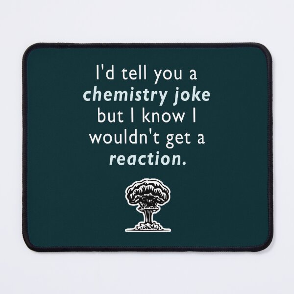 Item preview, Chemistry Joke designed and sold by LeoneMitchell.