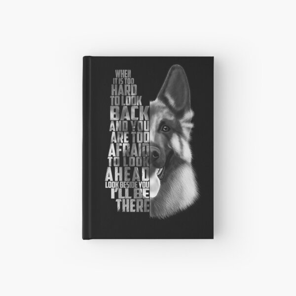 German Shepherd Quote, German Shepherd Text, German Shepherd Black and white Hardcover Journal