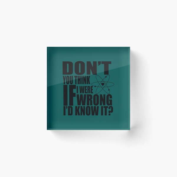 Item preview, Don_t You Think If I Were Wrong I_d Know It designed and sold by LeoneMitchell.