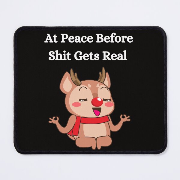 Item preview, Rudolph Meditating Before Shit Gets Real designed and sold by Z2ADesigns.