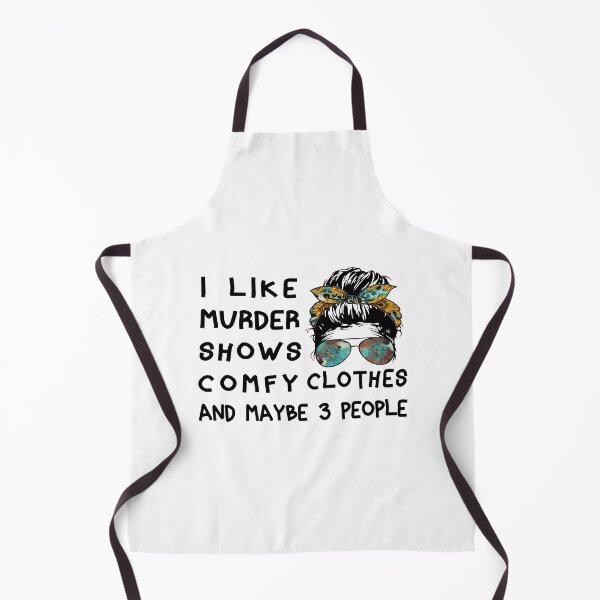 Item preview, I like murder shows comfy clothes and maybe 3 People designed and sold by franktact.